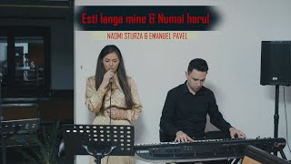 Naomi Sturza amp Emanuel Pavel  Esti langa mine amp Numai harul  Colaj cantari la Biserica din Abrud [upl. by Namas]