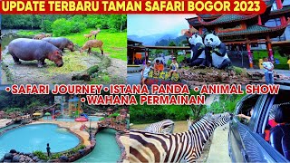 TAMAN SAFARI BOGOR 2023‼️REVIEW LENGKAP DAN TERUPDATE TAMAN SAFARI INDONESIA DAN ISTANA PANDA‼️ [upl. by Noved]