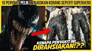 10 PENYAKIT PELIK MENJADIKAN KORANG SEPERTI SUPERHERO [upl. by Revert757]