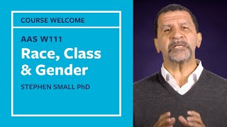 Race Class and Gender AAS W111 Course Welcome [upl. by Yousuf]