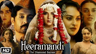 Heeramandi The Diamond Bazaar Full HD Movie Hindi  Manisha K  Sonakshi Sinha  Story Explanation [upl. by Jala922]