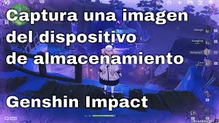 Captura una imagen del dispositivo de almacenamiento  Genshin Impact [upl. by Kcirdlek]