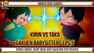 GAKUEN BABYSITTERS EPISODE 5  KIRIN VS TAKA  GREAT MOMENTS  ANIME HD 2018 [upl. by Forlini]