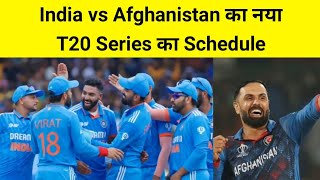 India vs Afghanistan T20 Series Schedule  IND vs AFG T20 Match Schedule [upl. by Attaynik276]