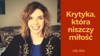 Krytyka która niszczy miłość [upl. by Ennairrac]