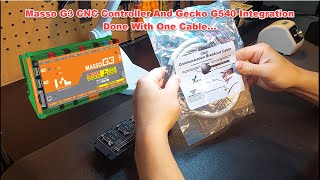 Masso G3 CNC Controller And Gecko G540 Integration Done With One Cable [upl. by Ennagrom]