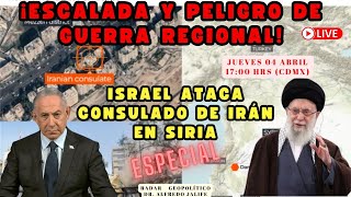 ¡ESCALADA Y PELIGRO DE GUERRA REGIONAL Israel Ataca Consulado de Irán en Siria  Alfredo Jalife [upl. by Volney663]