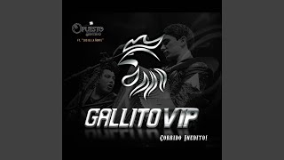 Gallito VIP [upl. by Cyrille993]