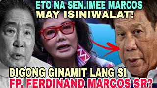 IMEE MARCOS MAY ISINIWALAT DIGONG GINAMIT LANG ANG MARCOS SA PULITIKA [upl. by Aihpos]