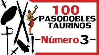 100 Pasodobles taurinos  Número 3 [upl. by Ev]