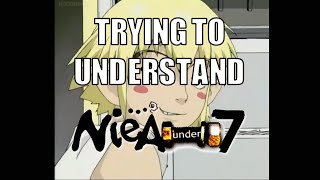 Trying to Understand Niea Under 7 [upl. by Heall27]