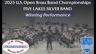 2023 US Open Brass Band Championships  Five Lakes Silver Band winning performance [upl. by Yerggoeg]