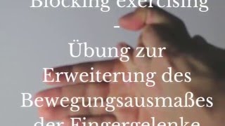 Ergotherapie Handtherapie blocking exercising Bewegungsausmaß Finger erweitern [upl. by High]