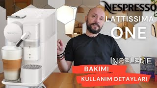 Nespresso Lattissima One İnceleme  Kurulum  Kullanım  Bakım [upl. by Ynaiffit]