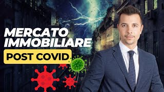 Il COVID Ha Rivoluzionato il Mercato Immobiliare [upl. by Ahsiekal]