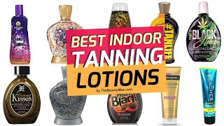 Top 10 Best Indoor Tanning Lotions to Get a Flawless Tan Fast REVIEW [upl. by Leunamesoj]