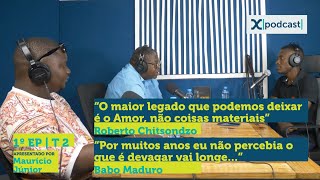 ROBERTO CHITSONDZO E BABO MADURO  XPODCAST EP1 [upl. by Park]