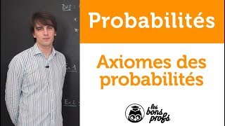 Axiomes des probabilités  Maths  MPSI  1ère année  Les Bons Profs [upl. by Gurney416]