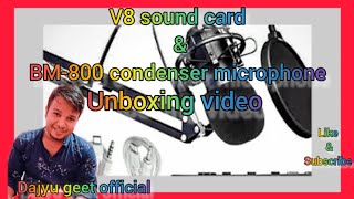 V8 sound card setup amp Unboxing  BM800 dynamic condenser microphone setup  Dajyu geet official [upl. by Leirbag]