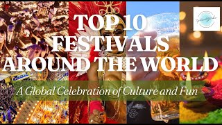 TOP 10 FESTIVALS AROUND THE WORLD [upl. by Hinkle248]