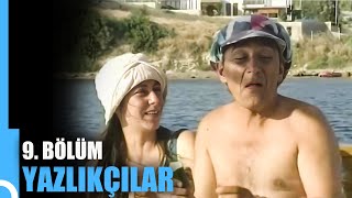 Yazlıkçılar 9 Bölüm  Tek Parça [upl. by Dwinnell]