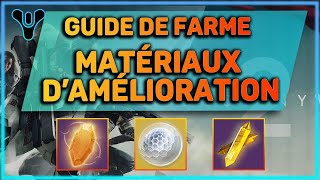 COMMENT FARMER LES MATÉRIAUX DAMÉLIORATIONS DUR DESTINY 2 [upl. by Neelyak]