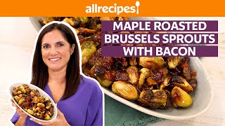 How to Make Maple Roasted Brussels Sprouts with Bacon  Get Cookin  Allrecipescom [upl. by Gamali932]