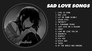 Best Slowed Songs Playlist  Sad songs for sad people  sad love songs that make you cry [upl. by Aihk124]