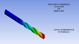 Drill Bit  Transient Thermal Analysis I Temperature  Heat Flux  ANSYS Workbench [upl. by Iveksarap]