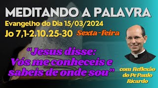 Evangelho do dia 15032024 Jo 712102530  Padre Paulo Ricardo biblia [upl. by Mihe]