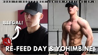 REFEED DAY AND YOHIMBINE 95 WEEKS OUT Road to body power junior physique EP5 [upl. by Sharline]