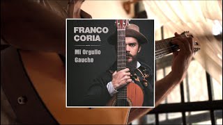 FRANCO CORIA  MI ORGULLO GAUCHO  CD COMPLETO [upl. by Maag]