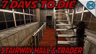 7 Days to Die  STAIRWAY HALL amp TRADER  Lets Play 7 Days to Die Gameplay  Alpha 15 E67 [upl. by Semmes]