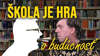 Škola je hra  o našu budúcnosť [upl. by Seyah]