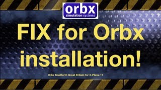 ORBX True Earth GB South install fix [upl. by Knick]