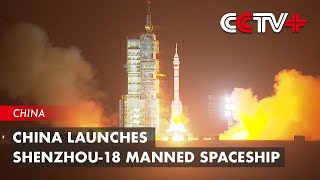 China Launches Shenzhou18 Manned Spaceship [upl. by Nepets836]