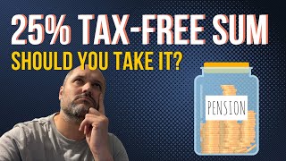 Should you always take the 25 taxfree lump sum from your Pension [upl. by Aela]