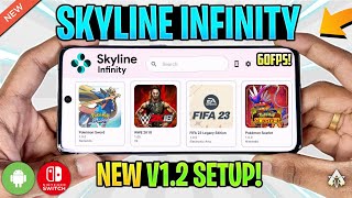 NEW Skyline Infinity V12 Update Review  Play At 60FPS  Nintendo Switch Emulator Android [upl. by Tormoria]