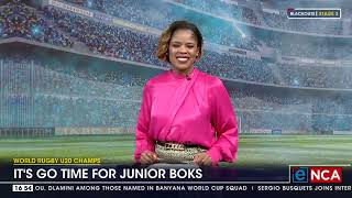 World Rugby U20 Champs  Its go time for Junior Boks [upl. by Lednam]