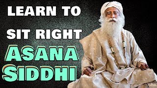 Sadhguru  If you can sit in a posture for 25 Hrs youll attain Asana Siddhi [upl. by Cohn]