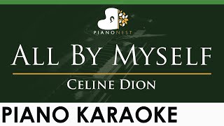 Celine Dion  All By Myself  LOWER Key Piano Karaoke Instrumental [upl. by Nosyarg]