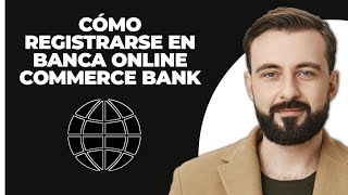 Cómo inscribirse en la cuenta de Commerce Bank Online Banking 2024 [upl. by Ieso]