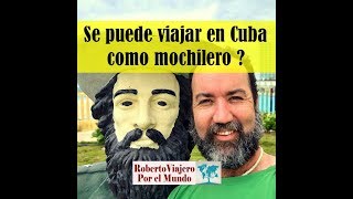 ¿ Se puede viajar en Cuba como mochilero [upl. by Ruhtracm864]