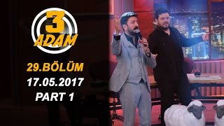 3 Adam 29Bölüm 17052017 Part 1 [upl. by Sidwel406]