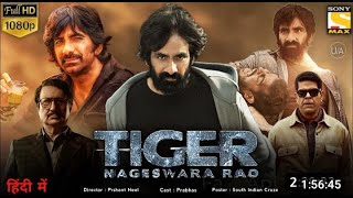 Tiger Nageswara Rao  Full Movie  Hindi dubbed  Ravi Teja  Nupur sanon Vamsee  New Movie 2023 [upl. by Shulamith322]