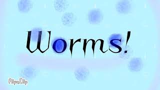 Worms MeMe [upl. by Laspisa926]