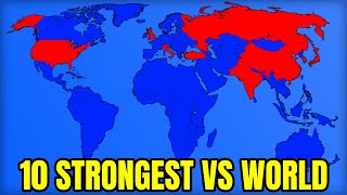 What If The 10 Strongest Countries Went To War With The World [upl. by Malorie]