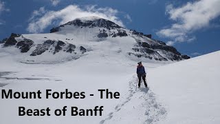 Mount Forbes  The Beast of Banff [upl. by Seligman]