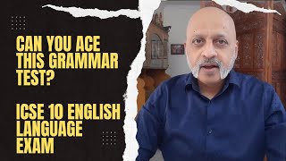 Grammar Tests 40 Marks  ICSE 10 English Language Exam 2024  SWS Naatu Naatu series  Sudhir Sir [upl. by Ahsertal]