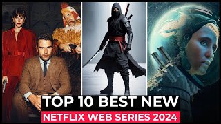 Top 10 New Netflix Original Series Released In 2024  Best Netflix Series 2024  Netflix Web Series [upl. by Rovelli]